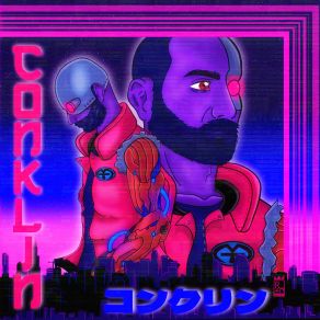 Download track Cybernetic Conklin