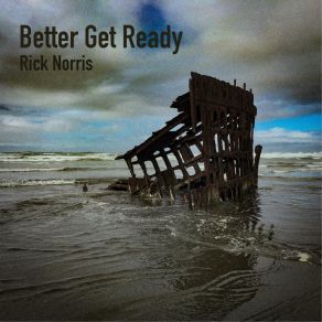 Download track Better Get Ready Rick Norris