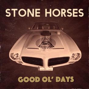 Download track Good Ol' Days Stone Horses