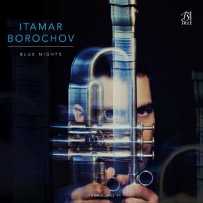 Download track Blue Nights Itamar Borochov