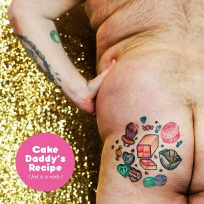 Download track Cake Daddy's Recipe (Fat Is A Verb) Doctor Lilt