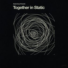 Download track Together In Static Daniel Avery