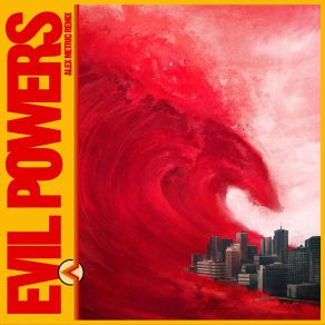 Download track Evil Powers (Alex Metric Remix) Bad Sounds