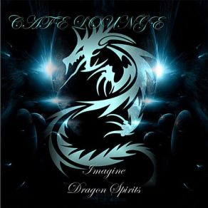 Download track Dragon Shakes Cafe Lounge