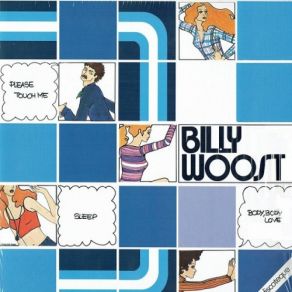 Download track B1. Please Touch Me Billy Woost