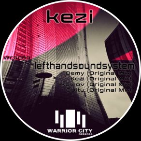 Download track Kezi Lefthandsoundsystem