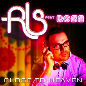 Download track Close To Heaven (Summer Radio Edit) The Rose