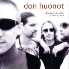 Download track Olemme Kuin Veljet (2003 - Remix) Don Huonot