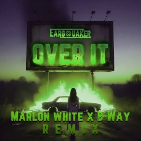 Download track Over It (Marlon White X B-Way Remix) B WayMarlon White