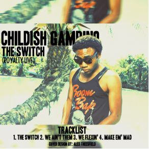 Download track Make 'Em Mad Childish Gambino