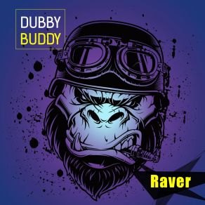 Download track Raver Dubby Buddy