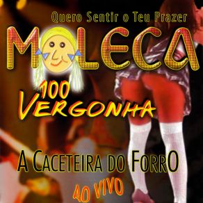 Download track Vou Te Amar (Ao Vivo) Moleca 100 Vergonha