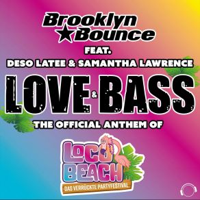 Download track Love & Bass (The Official Anthem Of Loco Beach) (Extended Mix) Samantha Lawrence