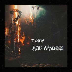 Download track Acid Machine THANOS