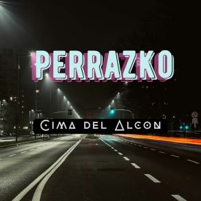 Download track Volver Al Futuro PERRAZKO