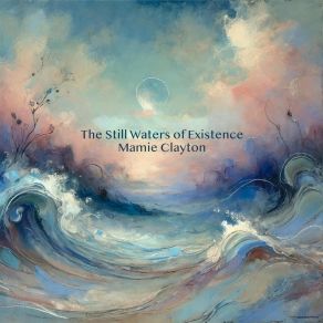 Download track The Still Waters Of Existence Mamie Clayton