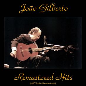 Download track Samba Da Minha Terra (Remastered 2016) João Gilberto