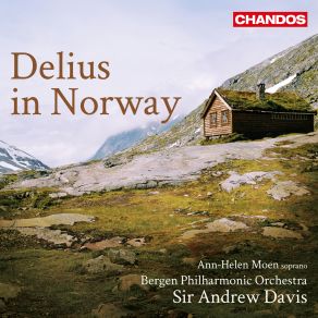 Download track Two Pieces For Small Orchestra I. On Hearing The First Cuckoo In Spring Andrew Davis, Bergen Philharmonic Orchestra, Ann-Helen Moen