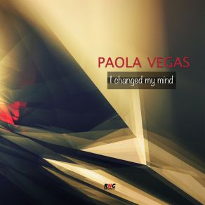 Download track I Changed My Mind (Pop Version) Paola Vegas