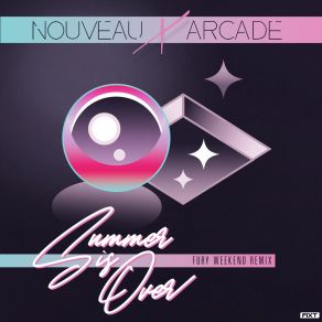 Download track Summer Is Over (Instrumental; Fury Weekend Remix) Nouveau ArcadeFury Weekend