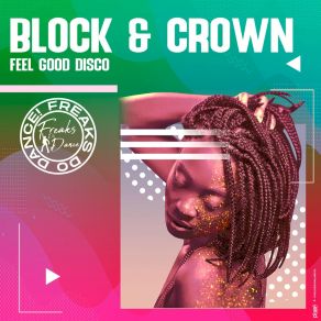 Download track Feel Good Disco Block & Crown