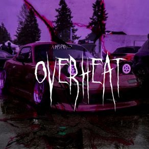 Download track Overheat X. Inspired