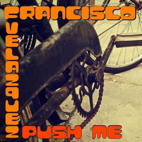 Download track Push Me Francisco Velazquez