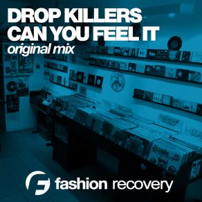 Download track Can You Feel It Drop Killers