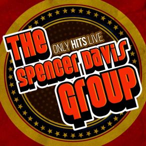 Download track I'm A Man (Live) The Spencer Davis Group