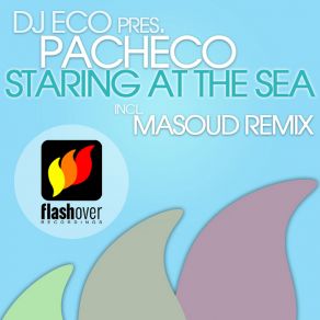 Download track Staring At The Sea Dj Eco, Marcello Pacheco