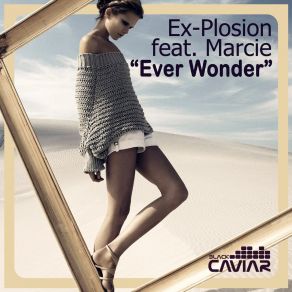 Download track Ever Wonder (Original Mix) Marcie, Ex - Plosion