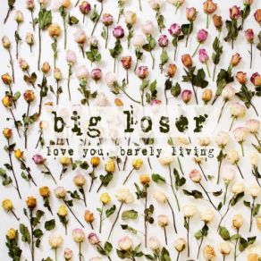 Download track Barely Living Big Loser