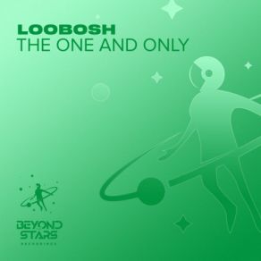 Download track The One And Only (Club Mix) Loobosh