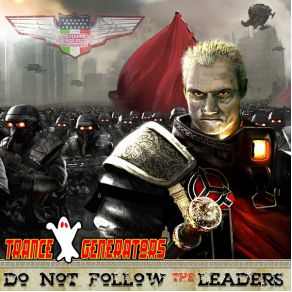 Download track Do Not Follow The Leaders (Twilight Forces Remix) Trance GeneratorsTwilight Forces