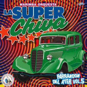 Download track Chivamix De Zarabanda: Un Puño De Tierra / Te Vas Angel Mio / Nadie Es Eterno Marimba Orquesta La Super Chiva