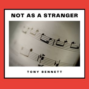 Download track Not As A Stranger Tony Bennett