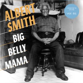 Download track Big Belly Mama Albert Smith