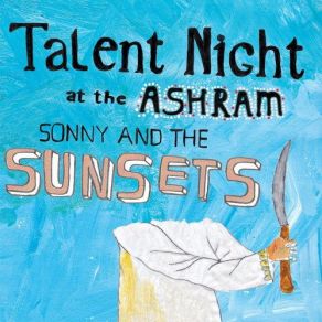 Download track Talent Night At The Ashram Sonny And The Sunsets