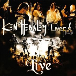 Download track Stealin' Ken Hensley, Live Fire