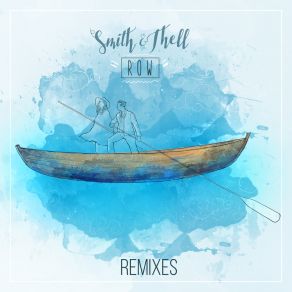 Download track Row (Adam Avant Remix) Smith And Thell