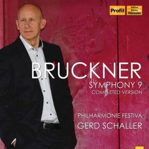 Download track Symphony No. 9 In D Minor, WAB 109 (Original 1894 Version): IV. Finale. Bewegt, Doch Nicht Schnell (Completed By G. Schaller) Gerd Schaller, Philharmonie Festiva