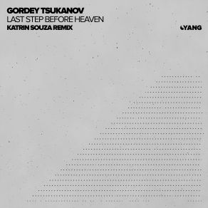 Download track Last Step Before Heaven (Katrin Souza Remix) Gordey Tsukanov