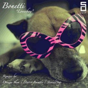 Download track Loverboy (Danzoo Shem Remix) Bonetti, Marco Bocatto, StonedDogs, Danzoo Shem