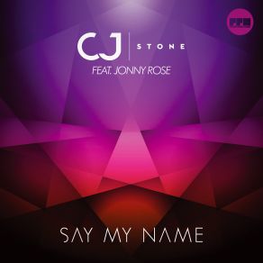 Download track Say My Name (Cj Stone Edit) Jonny Rose, CJ Stone