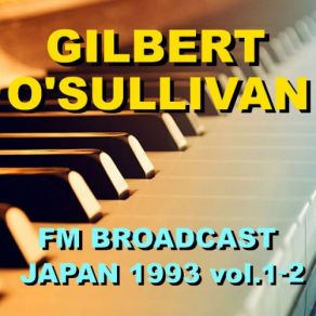 Download track At The Very Mention Of Your Name (Live) Gilbert O'Sullivan