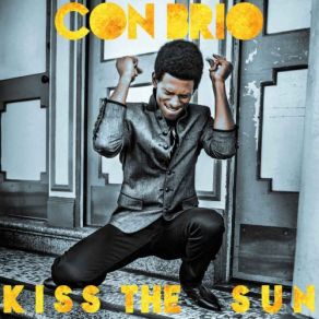 Download track Kiss The Sun Con Brio