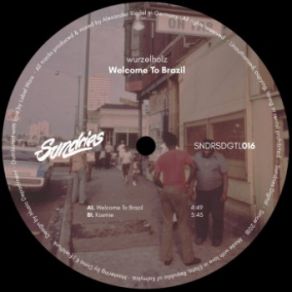 Download track Welcome To Brazil (Original Mix) Wurzelholz