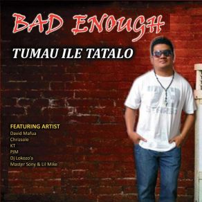 Download track Aua Ne'I Galo Bad EnoughDJ Lokozo'a