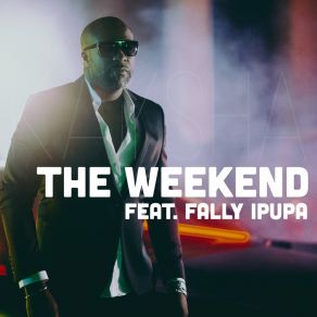 Download track The Weekend (Spilulu Ma Mbao Remix) Fally IpupaSpilulu