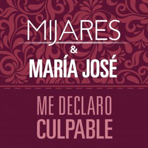 Download track Me Declaro Culpable María José